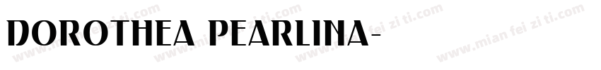 Dorothea Pearlina字体转换